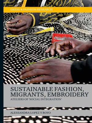 cover image of Sustainable Fashion, Migrants, Embroidery